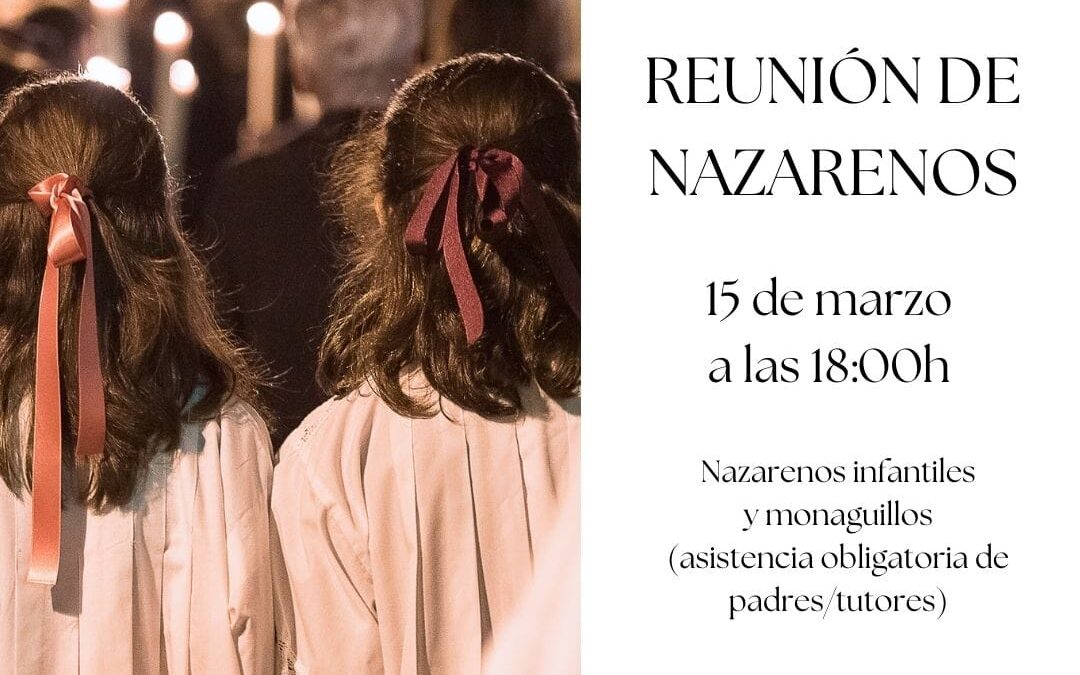 REUNIÓN DE NAZARENOS INFANTILES Y MONAGUILLOS